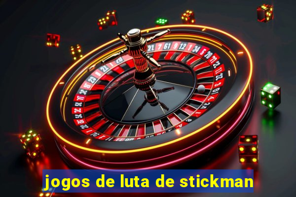 jogos de luta de stickman