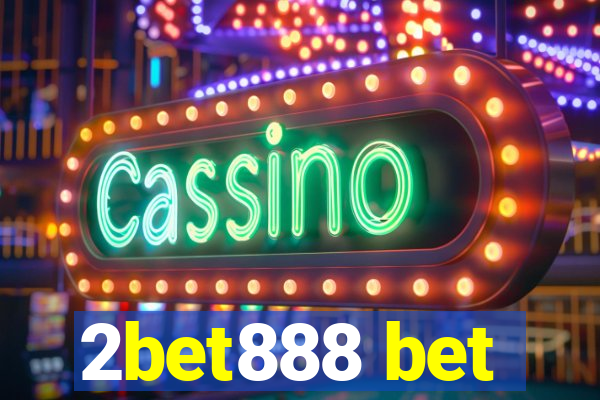 2bet888 bet