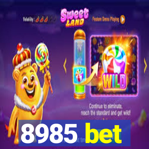 8985 bet