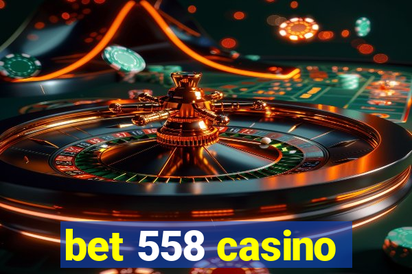 bet 558 casino