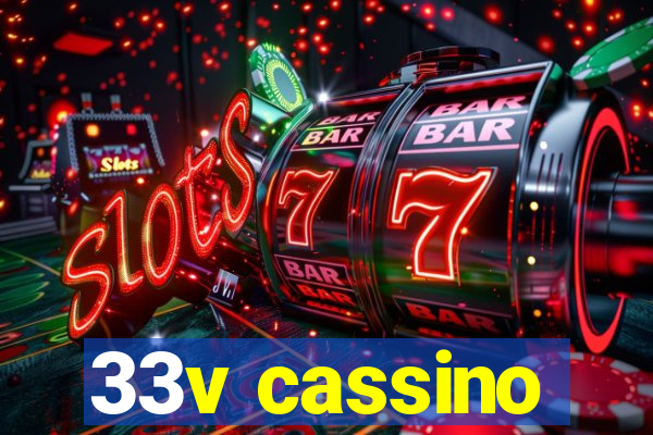 33v cassino