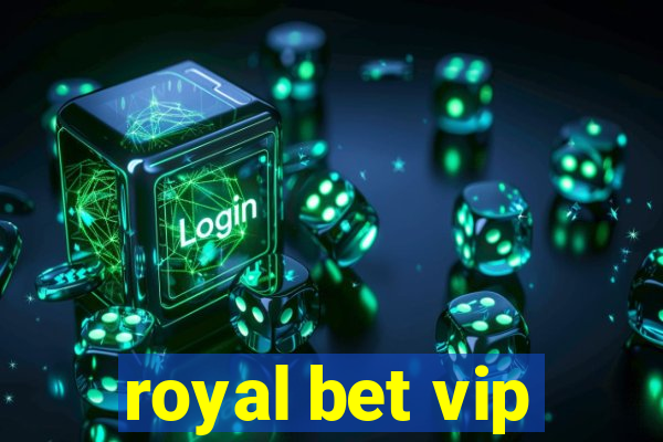 royal bet vip