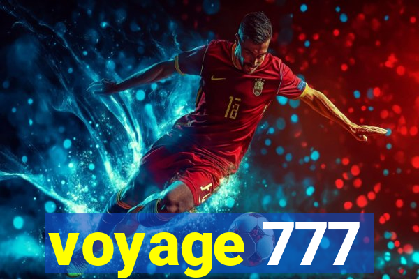 voyage 777