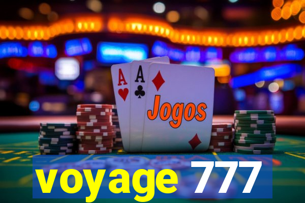 voyage 777