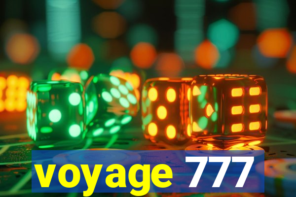 voyage 777