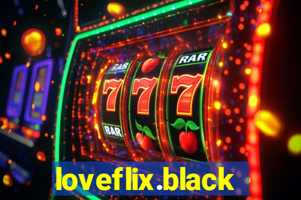 loveflix.black