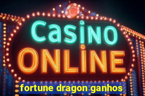 fortune dragon ganhos