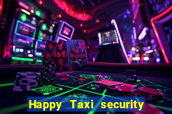 Happy Taxi security password road 96 happy