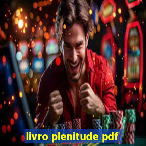 livro plenitude pdf