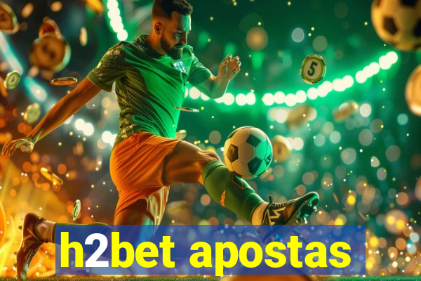 h2bet apostas