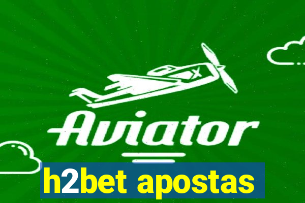 h2bet apostas