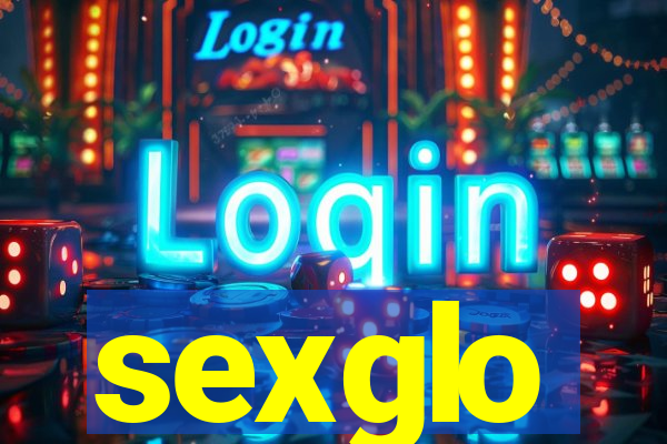 sexglo