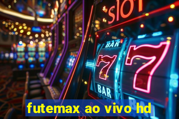 futemax ao vivo hd