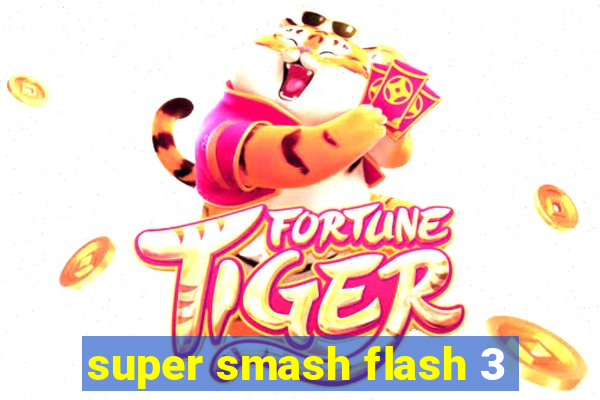 super smash flash 3