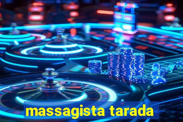 massagista tarada