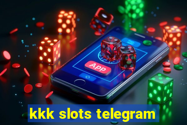 kkk slots telegram