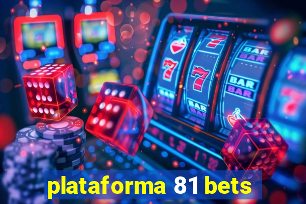 plataforma 81 bets