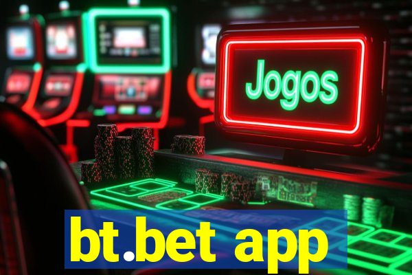 bt.bet app