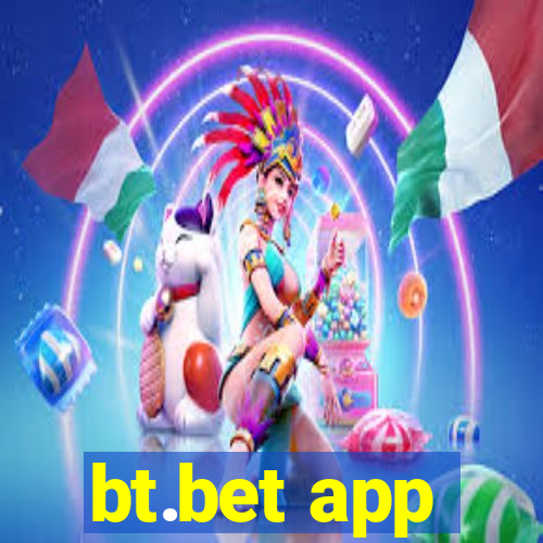 bt.bet app