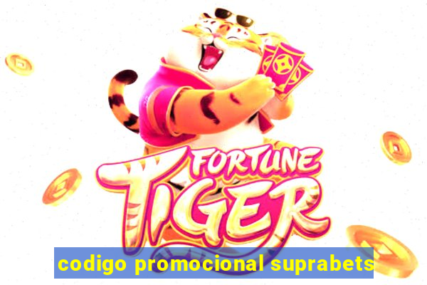 codigo promocional suprabets