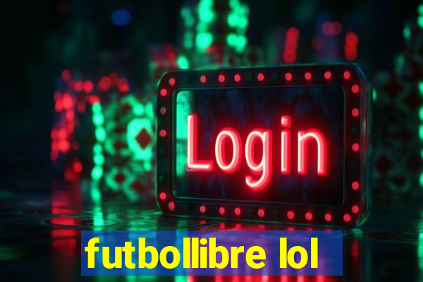 futbollibre lol