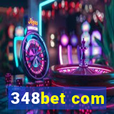 348bet com