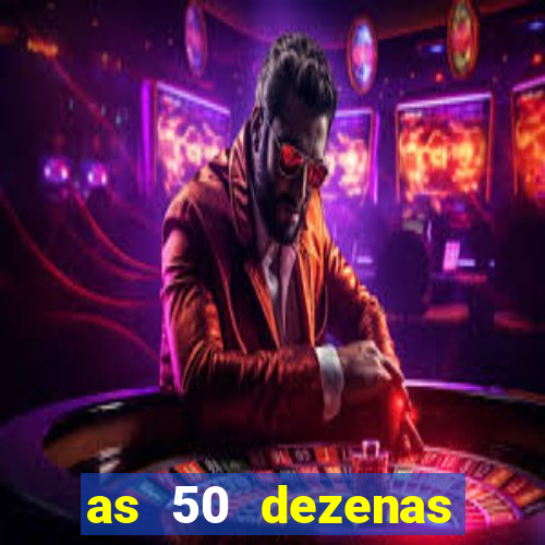 as 50 dezenas melhores de 20 pontos