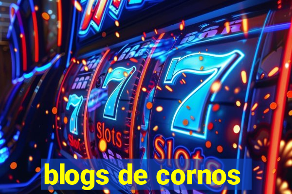 blogs de cornos