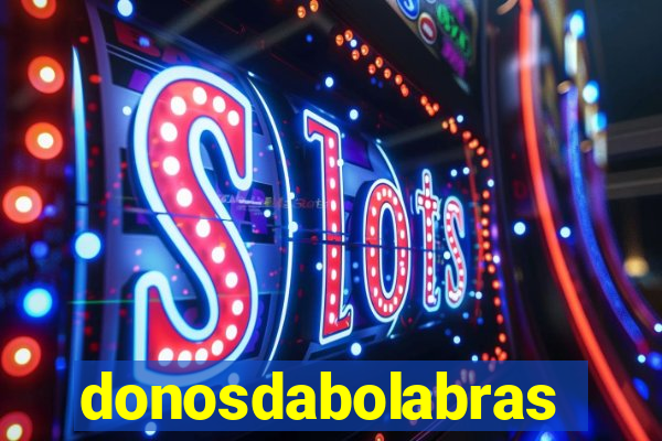 donosdabolabrasil.net