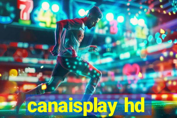 canaisplay hd