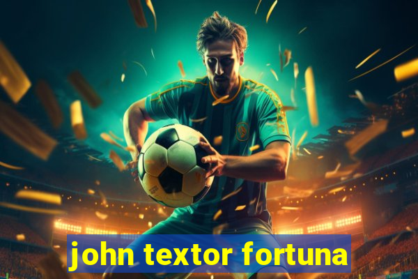 john textor fortuna