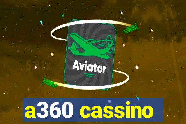 a360 cassino