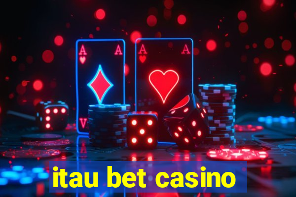 itau bet casino