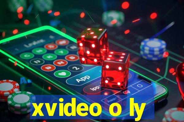 xvideo o ly