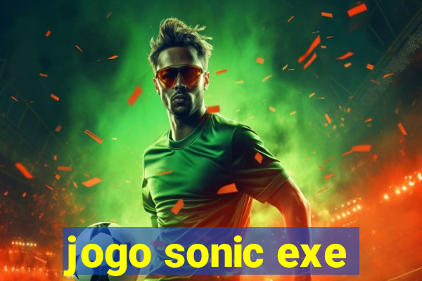 jogo sonic exe