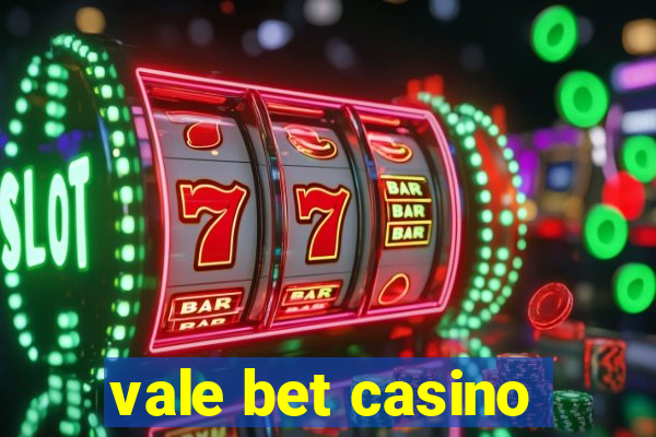 vale bet casino