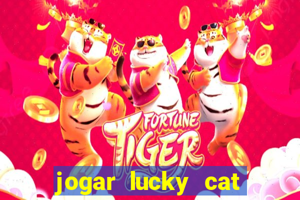 jogar lucky cat modo demo