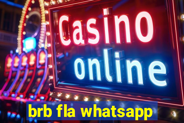 brb fla whatsapp