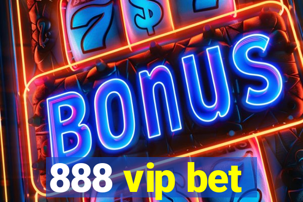 888 vip bet