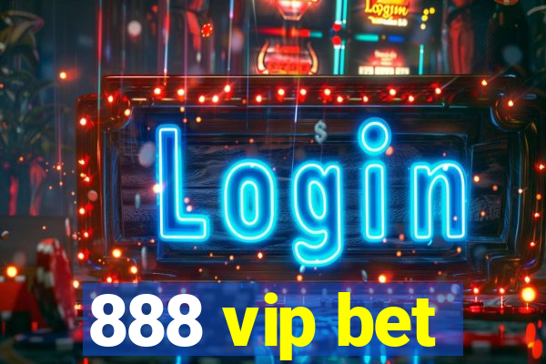 888 vip bet