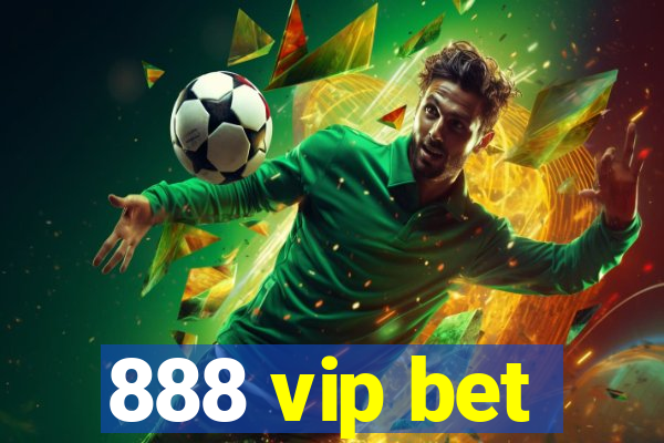 888 vip bet