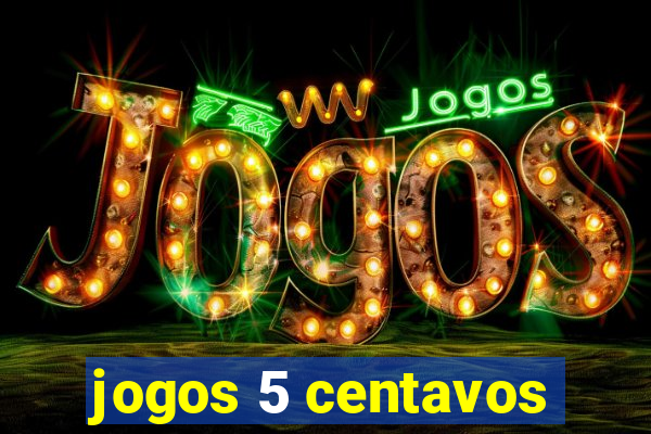 jogos 5 centavos