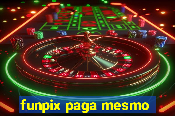 funpix paga mesmo