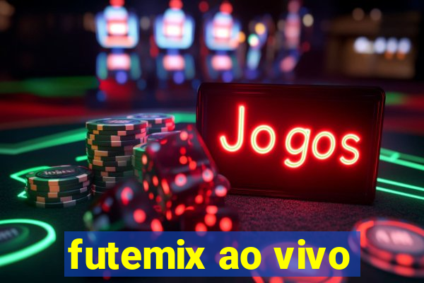 futemix ao vivo