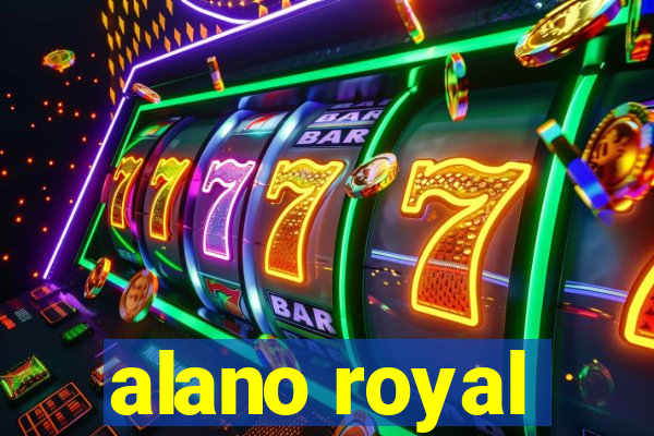 alano royal