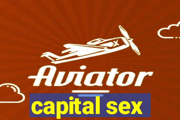 capital sex