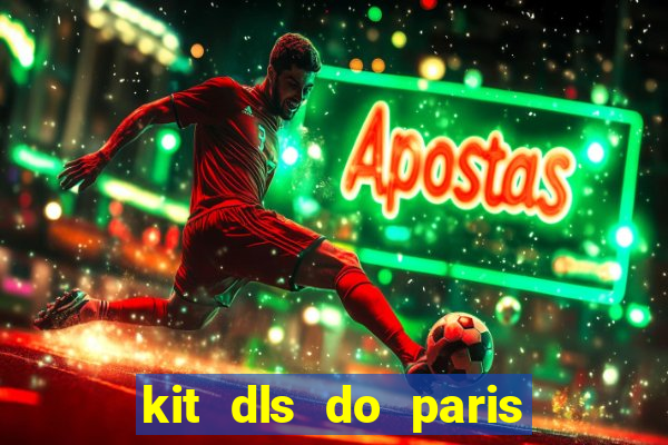 kit dls do paris saint germain