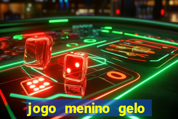 jogo menino gelo menina lava