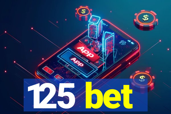 125 bet