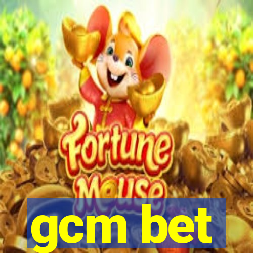 gcm bet